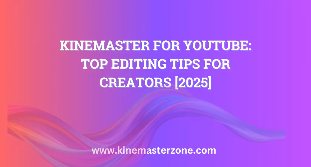 Mobile screen showing KineMaster editing a YouTube vlog with timeline and effects