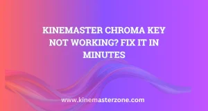 KineMaster Chroma Key Not Working solution with green screen fix